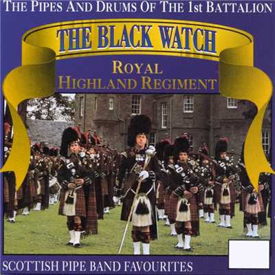 3／4 Marches (Medley)/The Pipes & Drums Of The 1st Battallion Black Watch
