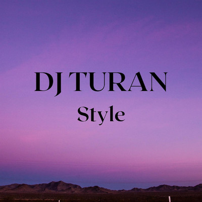 Style/DJ Turan
