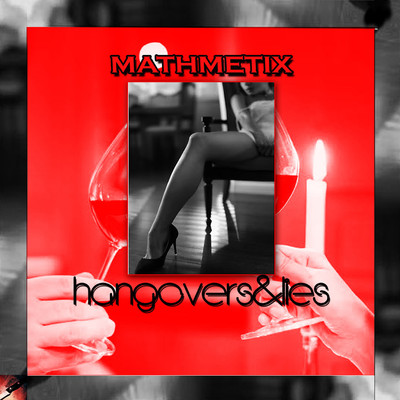 Hangovers & Lies/MathMetiX