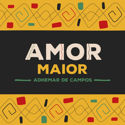 アルバム/Amor Maior/Adhemar De Campos