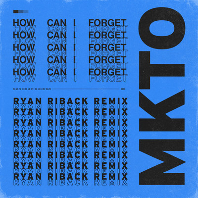 How Can I Forget (Ryan Riback Remix)/MKTO