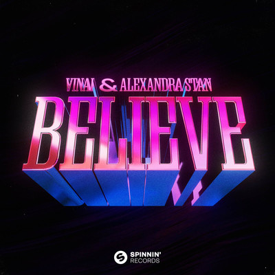 Believe/VINAI & Alexandra Stan