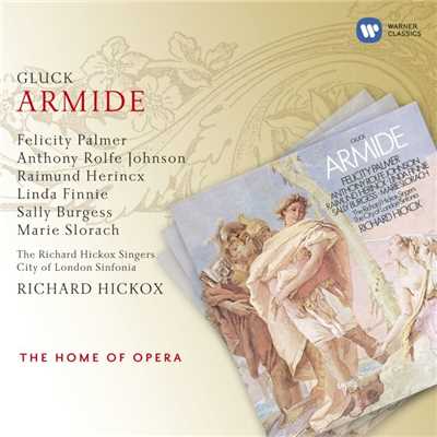 Armide, Act 1, Scene 2: Armide, que le sang qui m'unit avec vous/Richard Hickox／City of London Sinfonia／Raimund Herincx