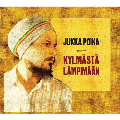 アルバム/Kylmasta lampimaan/Jukka Poika