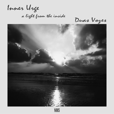 アルバム/Inner Urge A Light From The Inside/DUAS VOZES