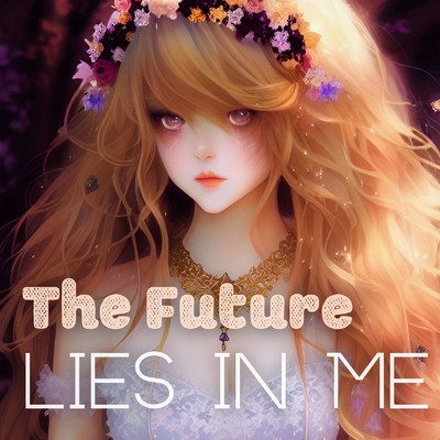 The Future Lies in Me/Miyabi