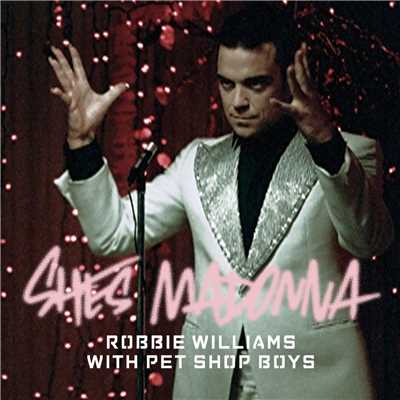 シングル/She's Madonna/Robbie Williams／Pet Shop Boys