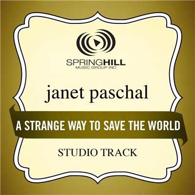 A Strange Way To Save The World/Janet Paschal