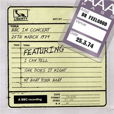 Dr Feelgood - BBC In Concert (25th March 1974)/Dr Feelgood
