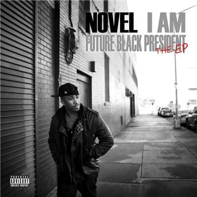 I Am... (Future Black President) (Explicit)/Novel