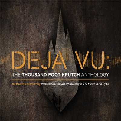 アルバム/Deja Vu: The TFK Anthology/Thousand Foot Krutch