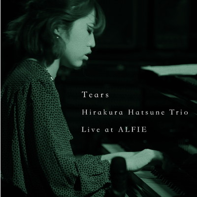 Tears/平倉初音トリオ