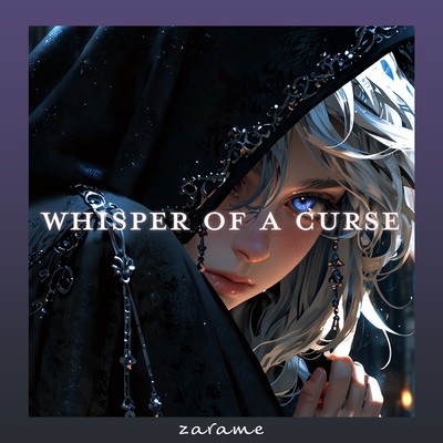 シングル/Whisper of a Curse/zarame