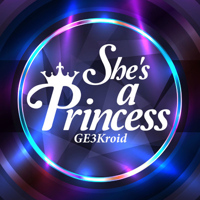 シングル/She's a princess/GE3Kroid