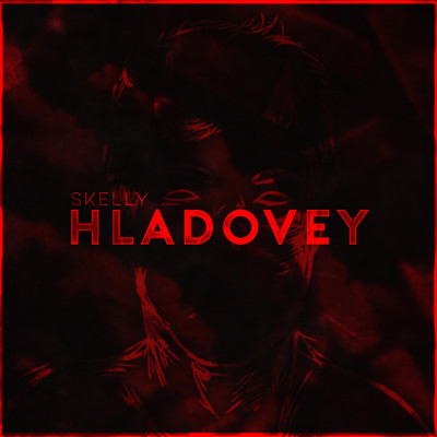 Hladovey (Explicit)/Skelly