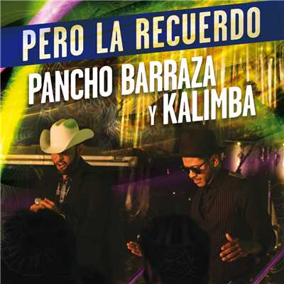 シングル/Pero La Recuerdo/Pancho Barraza／Kalimba