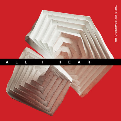 All I Hear/The Slow Readers Club