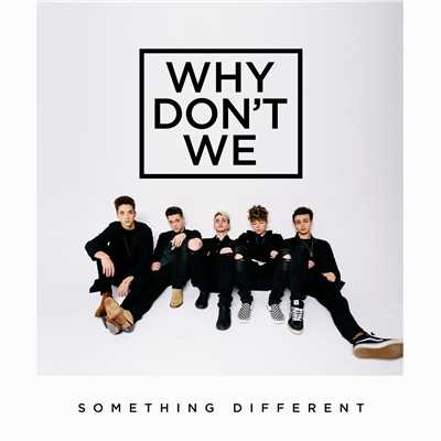 アルバム/Something Different/Why Don't We