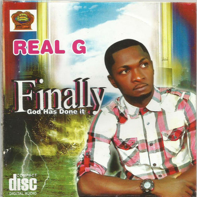 Finally God Has Done It/Real G