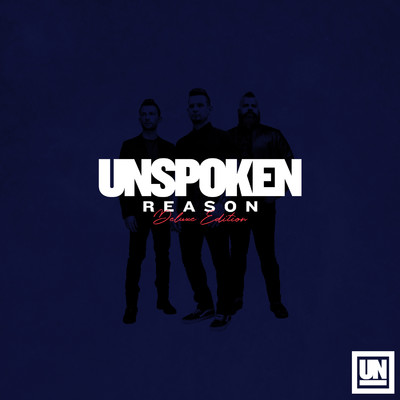 アルバム/Reason (Deluxe Edition)/Unspoken