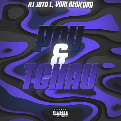 シングル/PAU & TCHAU/DJ JOTA L & Yuri Redicopa
