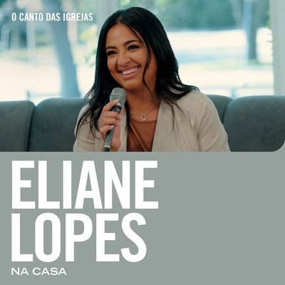 Eliane Lopes & O Canto das Igrejas