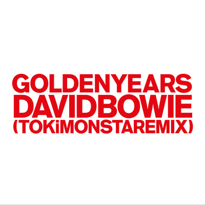 シングル/Golden Years (TOKiMONSTA Remix)/デヴィッド・ボウイ