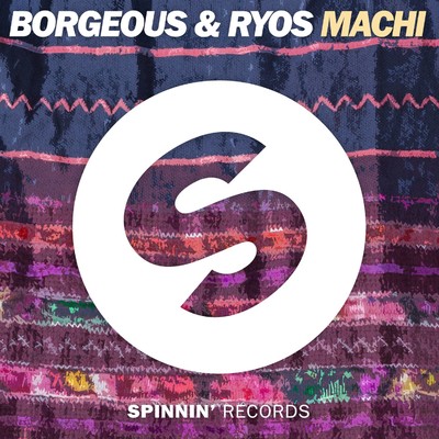 Machi/Borgeous／Ryos