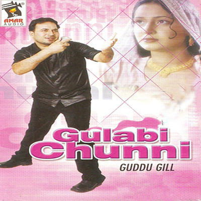 Gulabi Chunni/Guddu Gill