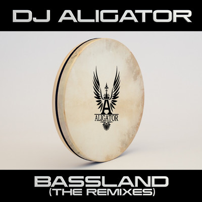 アルバム/Bassland (The Remixes)/DJ Aligator