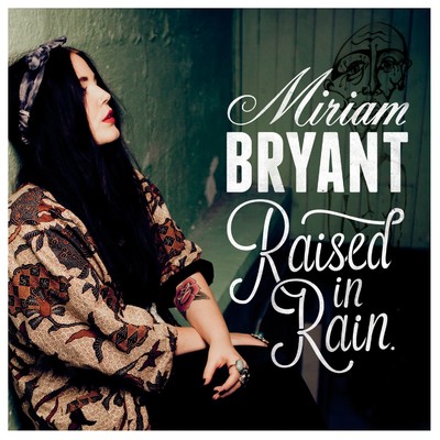 アルバム/Raised in Rain/Miriam Bryant
