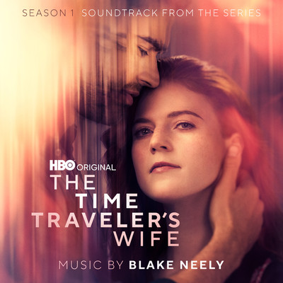 アルバム/The Time Traveler's Wife: Season 1 (Soundtrack from the HBO(R)  Original Series)/Blake Neely