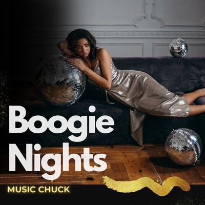 シングル/Boogie Nights/MUSIC CHUCK