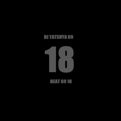 BEAT 69 18/DJ TATSUYA 69
