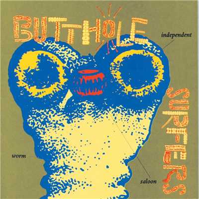 アルバム/Independent Worm Saloon (Explicit)/Butthole Surfers