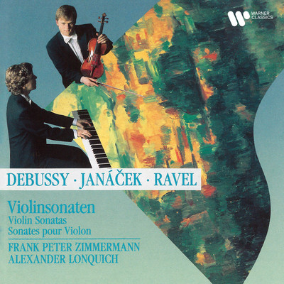 Debussy, Ravel & Janacek: Violin Sonatas/Frank Peter Zimmermann／Alexander Lonquich
