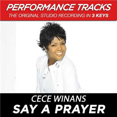 Say A Prayer (Performance Tracks)/CeCe Winans