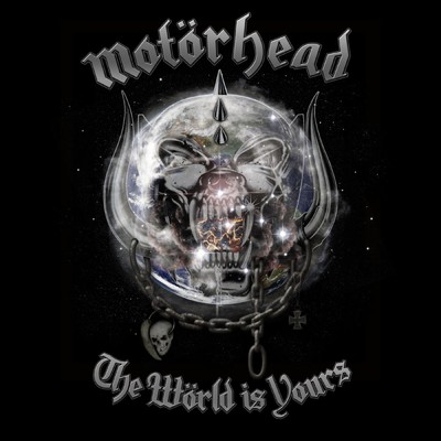 The World Is Yours/Motorhead