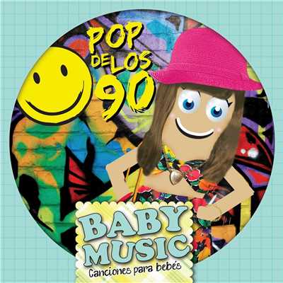 Baby Music - Pop De Los 90/Baby Music