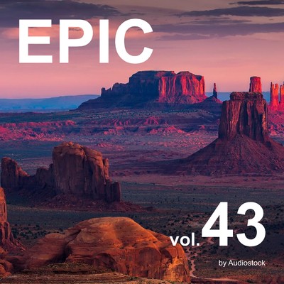 アルバム/EPIC, Vol. 43 -Instrumental BGM- by Audiostock/Various Artists