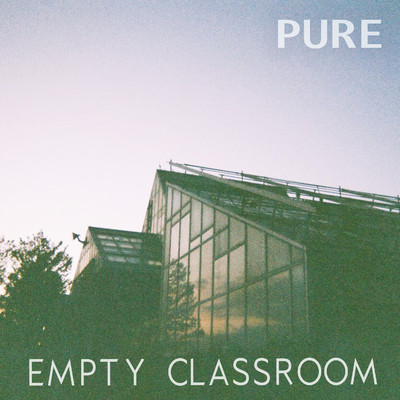 PURE/Empty Classroom