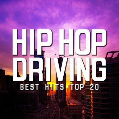 HIP HOP DRIVING -BEST HITS TOP 20-/PLUSMUSIC