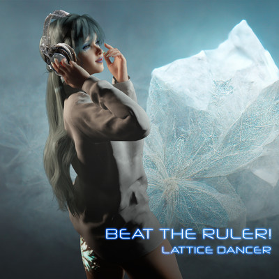 Beat The Ruler！/Lattice Dancer