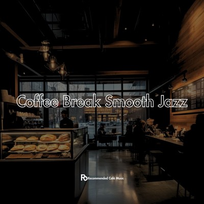Coffee Break Smooth Jazz/カフェ音楽ジャズおすすめ