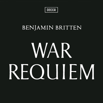 Britten: 戦争レクイエム 作品66 - 東方から一筋のいなずまが/ディートリヒ・フィッシャー=ディースカウ／メロス・アンサンブル／ベンジャミン・ブリテン