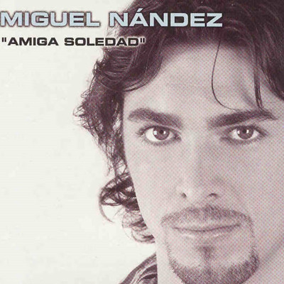 シングル/Amiga Soledad/Miguel Nandez