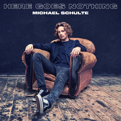 シングル/Here Goes Nothing/Michael Schulte