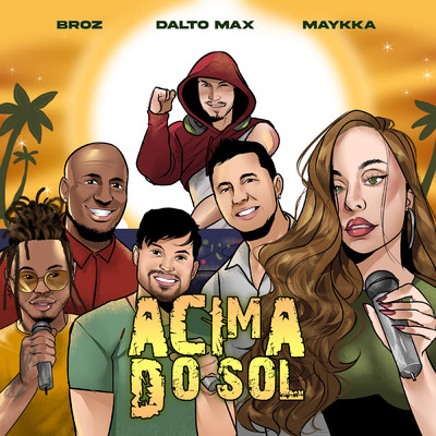 Acima Do Sol/Dalto Max／Br'oz／MAYKKA
