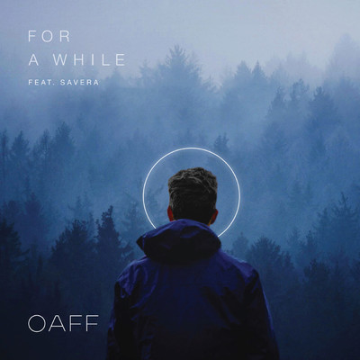 For A While/OAFF／Savera