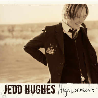 High Lonesome (Album Version)/Jedd Hughes